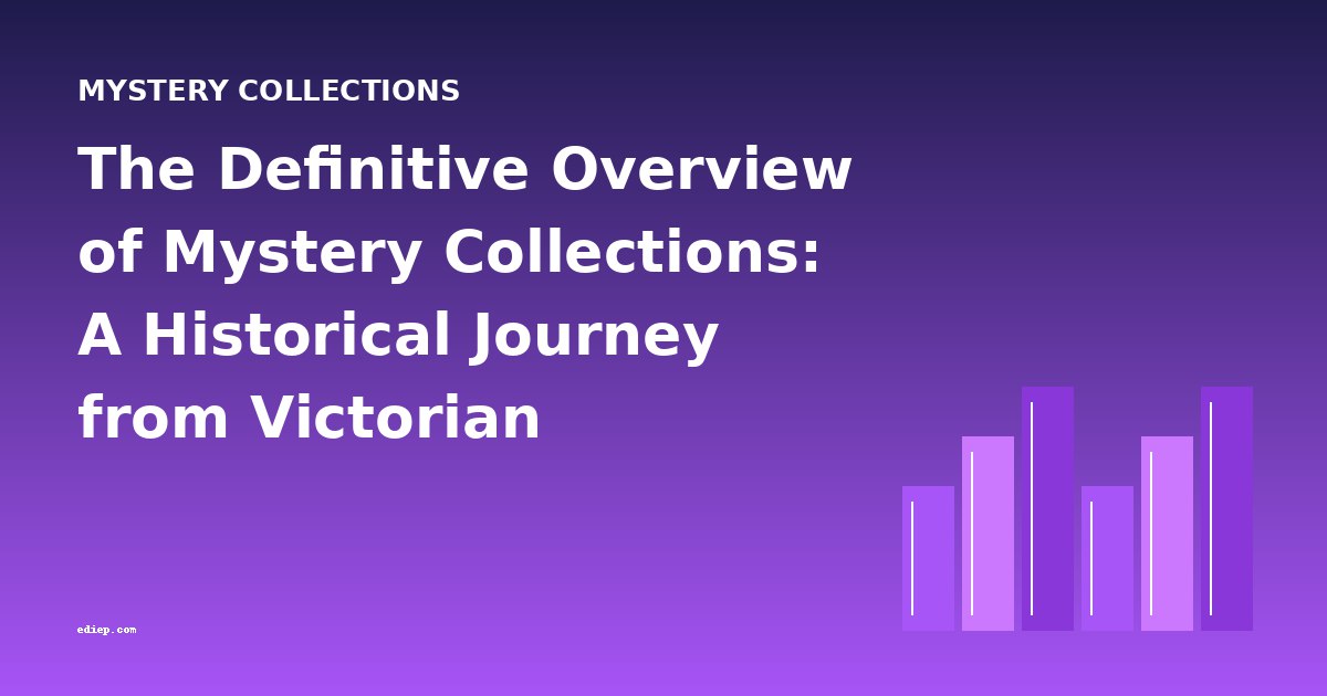The Definitive Overview of Mystery Collections: A Historical Journey from Victorian Sensation to Golden Age Detection