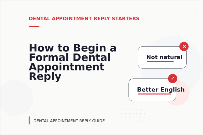 How to Begin a Formal Dental Appointment Reply How to Begin a Formal Dental Appointment Reply