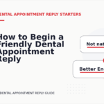 How to Begin a Friendly Dental Appointment Reply