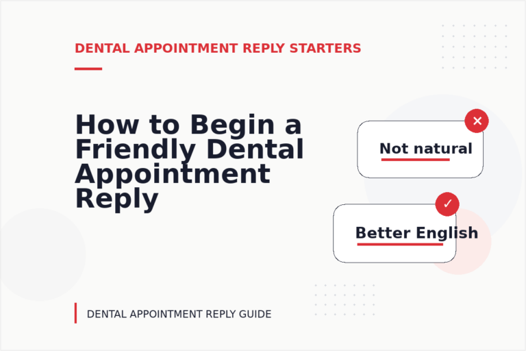 How to Begin a Friendly Dental Appointment Reply