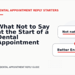 What Not to Say at the Start of a Dental Appointment Reply