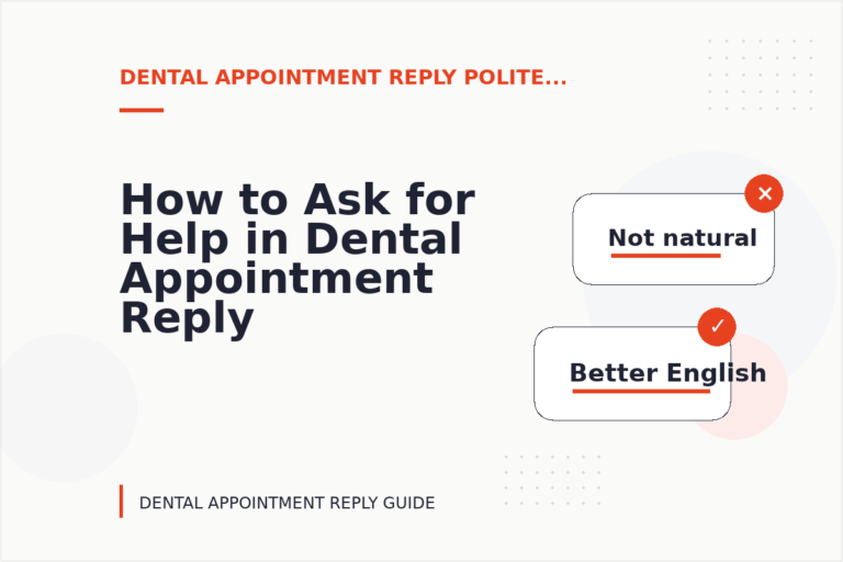 How to Ask for Help in Dental Appointment Reply English