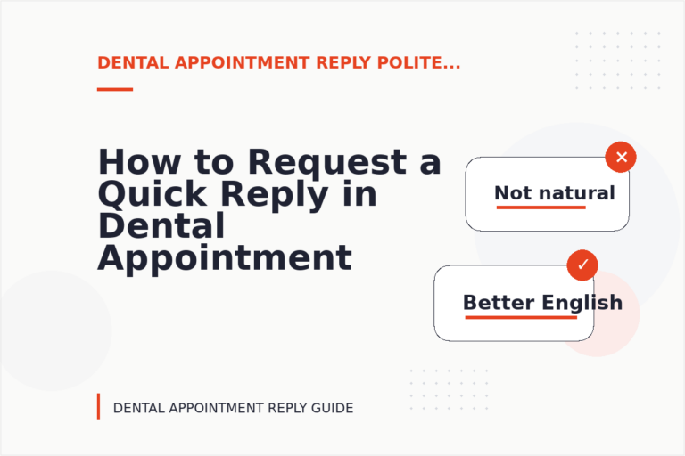 How to Request a Quick Reply in Dental Appointment Reply English