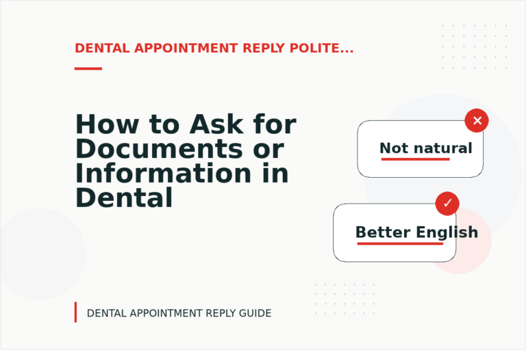 How to Ask for Documents or Information in Dental Appointment Reply English