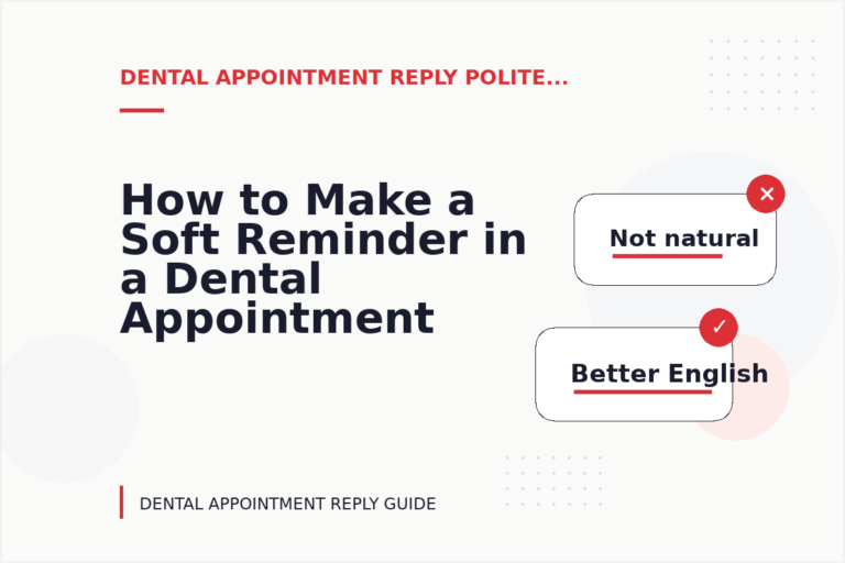 How to Make a Soft Reminder in a Dental Appointment Reply