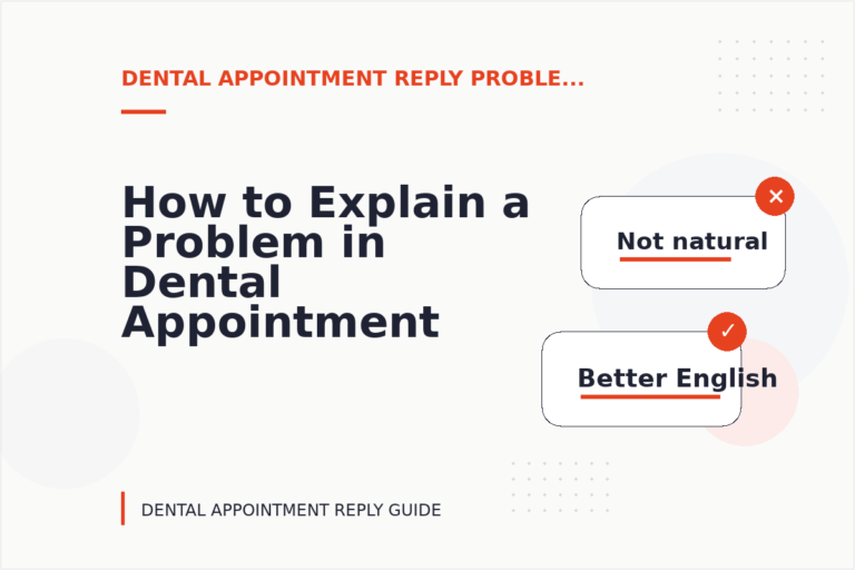 How to Explain a Problem in Dental Appointment Reply English How to Explain a Problem in Dental Appointment Reply English