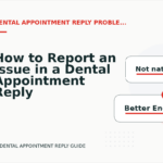 How to Report an Issue in a Dental Appointment Reply
