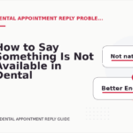 How to Say Something Is Not Available in Dental Appointment Reply English