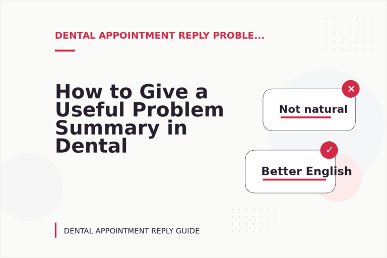 How to Give a Useful Problem Summary in Dental Appointment Reply English