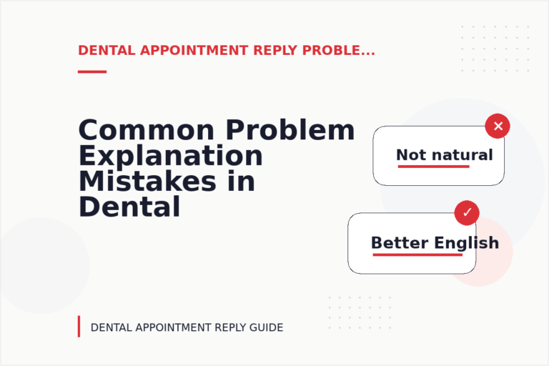 Common Problem Explanation Mistakes in Dental Appointment Reply English