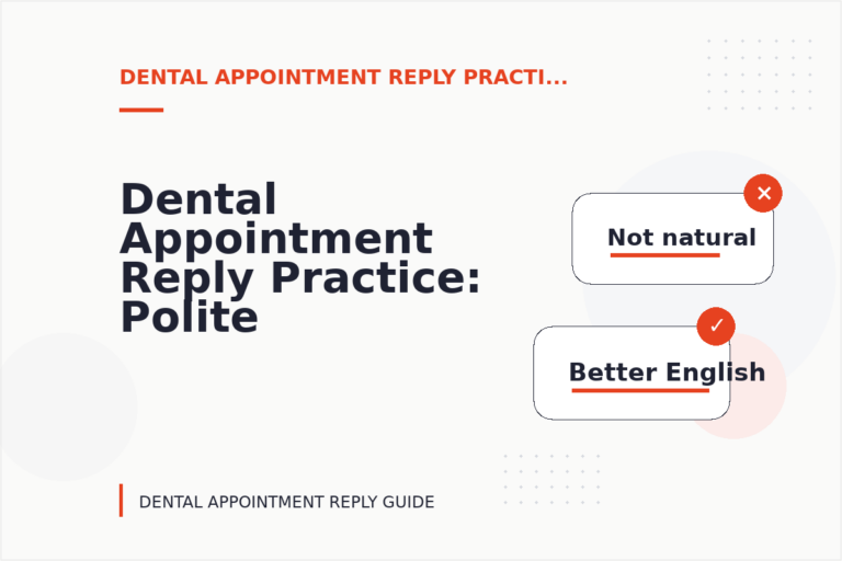 Dental Appointment Reply Practice: Polite Confirmation Examples