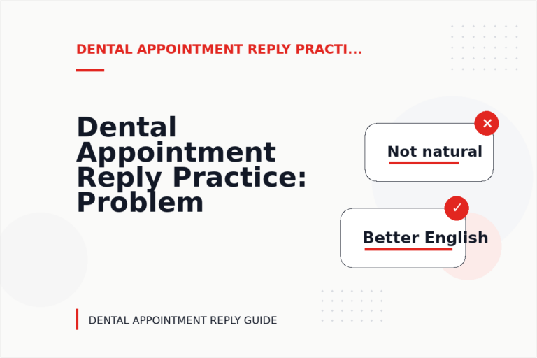 Dental Appointment Reply Practice: Problem and Solution Replies