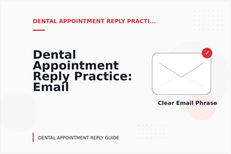 Dental Appointment Reply Practice: Email and Message Examples