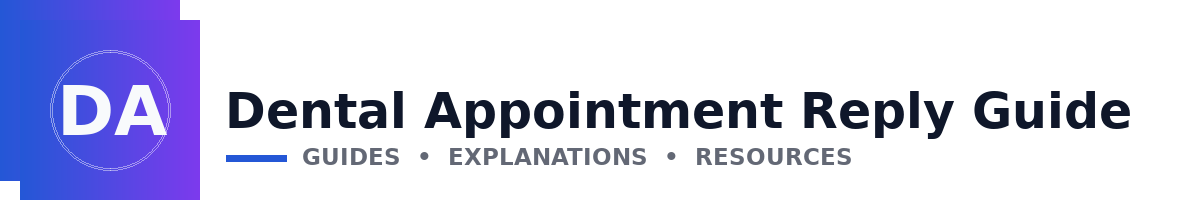 Dental Appointment Reply Guide